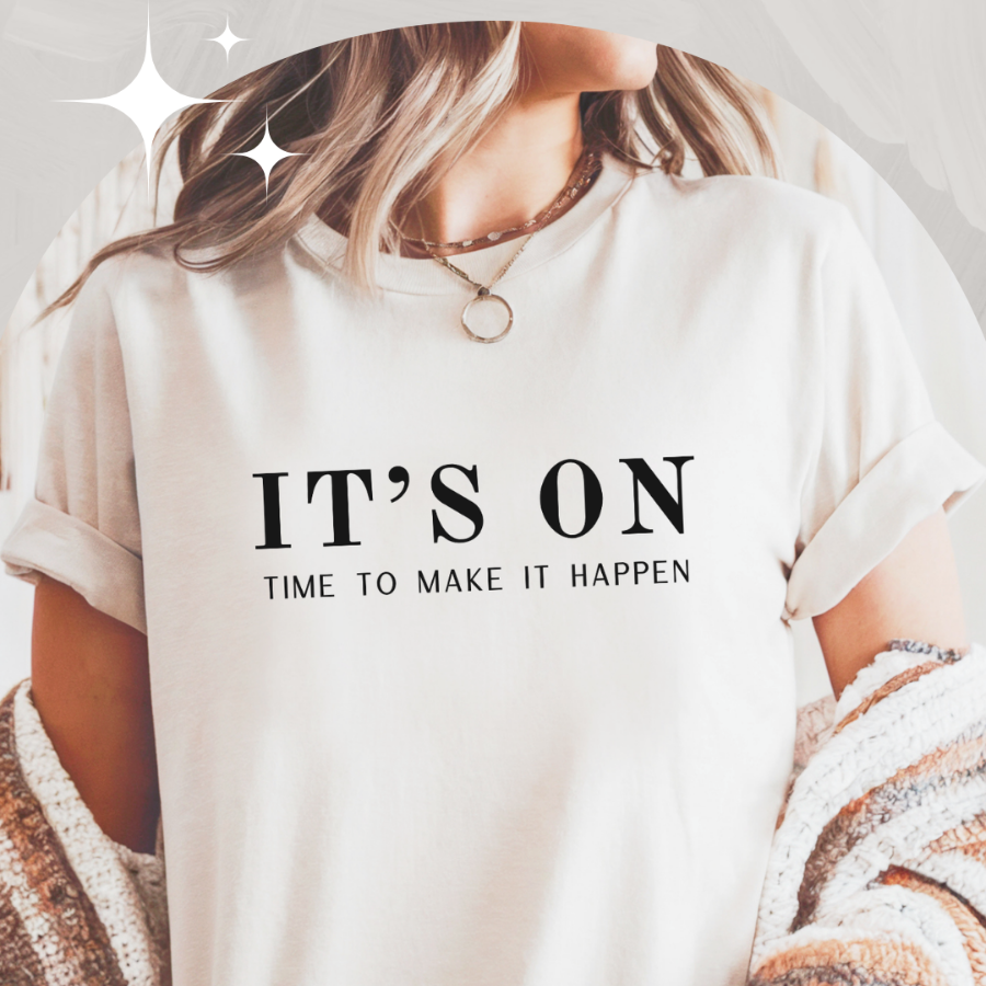 **Our BESTSELLER** It's on Make it Happen Short Sleeve T-Shirt